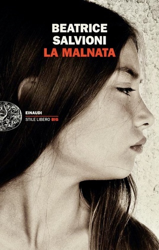 “La Malnata” di Beatrice Salvioni. Recensione di Tonti e Battistini